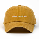 Don't talk to me Nakışlı Yıkamalı Şapka