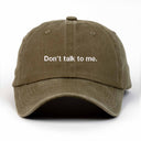 Don't talk to me Nakışlı Yıkamalı Şapka
