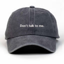 Don't talk to me Nakışlı Yıkamalı Şapka