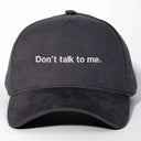 Don't talk to me Nakışlı Gabardin Şapka