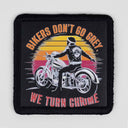Bikers Don't Go Grey Patch